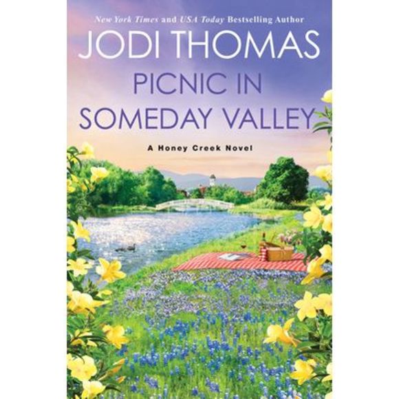 Picnic in Someday Valley: A Heartwarming Texas Love Story -- Jodi Thomas - Picture 1 of 1